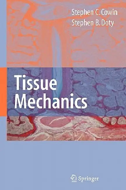 Tissue Mechanics (English, Stephen C. Cowin | Stephen B. Doty)
