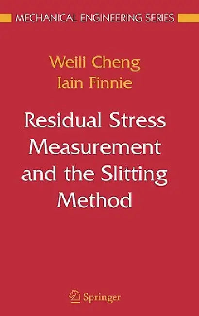 Buy Residual Stress Measurement and the Slitting Method (English, Weili Cheng | Iain Finnie) — BookShops.in