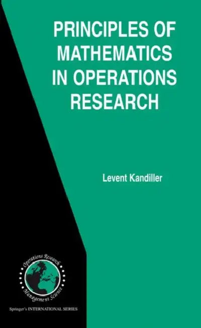 Buy Principles of Mathematics in Operations Research (English, Levent Kandiller) — BookShops.in