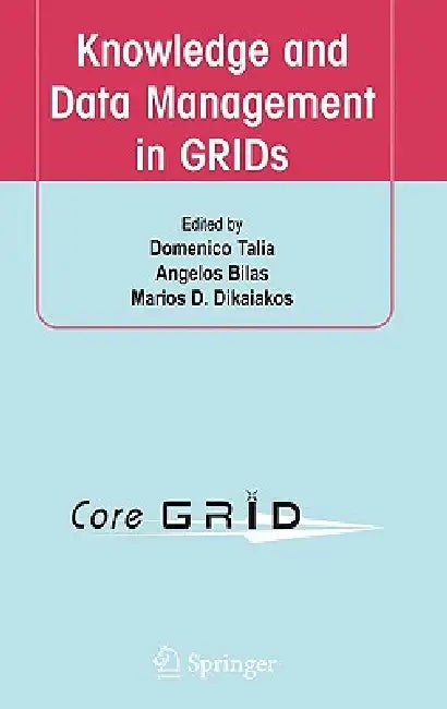 Buy Knowledge and Data Management in GRIDs (English, Domenico Talia | Angelos Bilas | Marios D. Dikaiakos) — BookShops.in