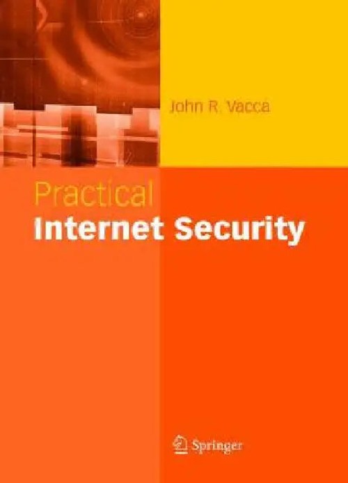 Practical Internet Security – John R. Vacca – Springer view 2