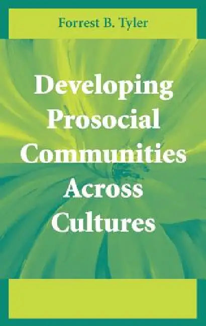 Buy Developing Prosocial Communities Across Cultures (English, Forrest B. Tyler) โ BookShops.in