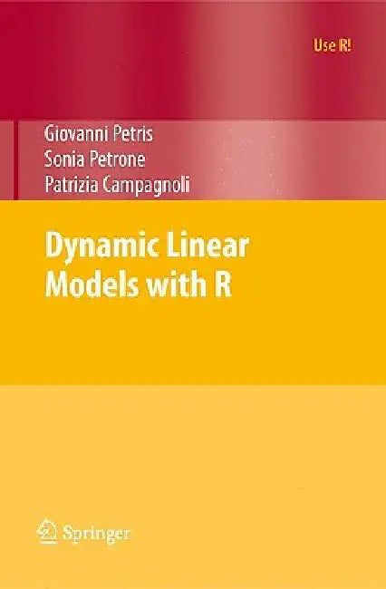 Buy Dynamic Linear Models with R (English, Giovanni Petris | Sonia Petrone | Patrizia Campagnoli) — BookShops.in