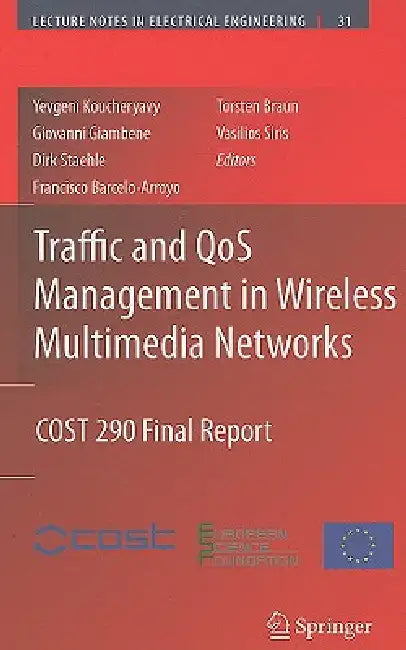 Buy Traffic and Qos Management in Wireless Multimedia Networks (English, Yevgeni Koucheryavy | Giovanni Giambene | Dirk Staehle) — BookShops.in
