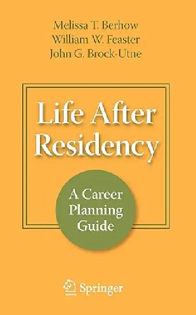 Life After Residency (English, Melissa T. Berhow | M. J. Corley | B. Warkentine)