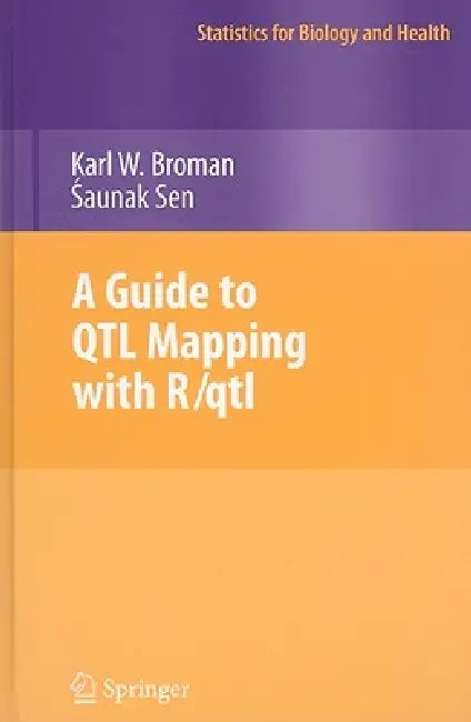 Buy A Guide to QTL Mapping with R/qtl (English, Karl W. Broman | Saunak Sen) — BookShops.in