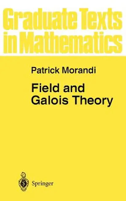 Buy Field and Galois Theory (English, Patrick Morandi) โ BookShops.in