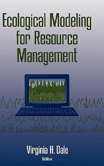 Buy Ecological Modeling for Resource Management (English, Virginia H. Dale) — BookShops.in