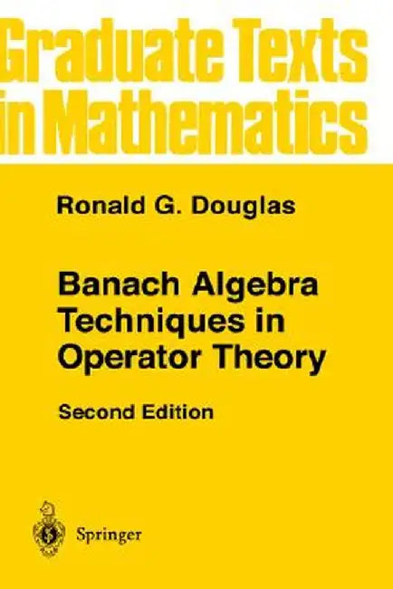 Banach Algebra Techniques in Operator Theory (English, Ronald G. Douglas)