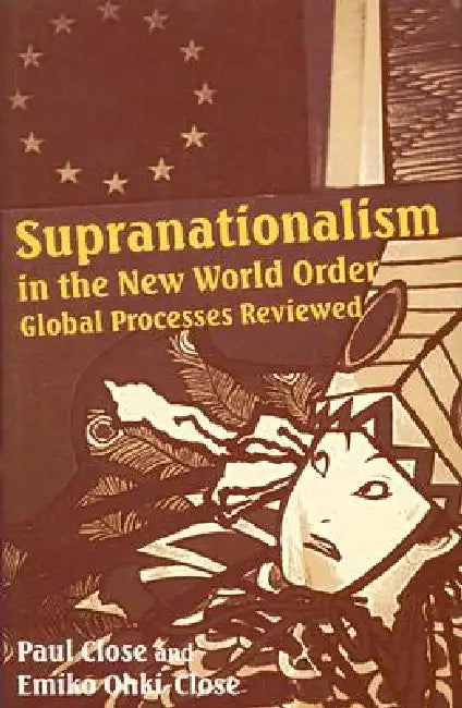 Buy Supranationalism in the New World Order (English, Paul Close | Emiko Ohki-Close) — BookShops.in