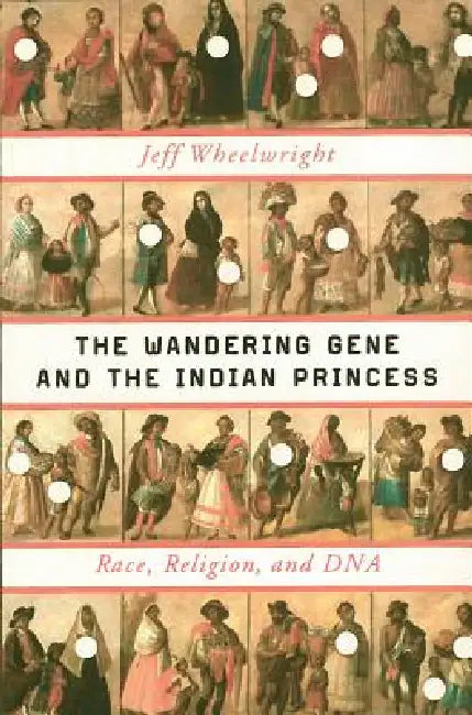 Buy The Wandering Gene and the Indian Princess (English, Jeff Wheelwright) โ BookShops.in