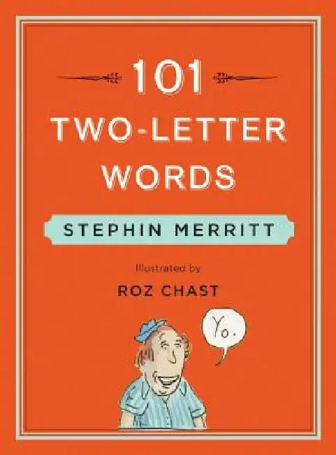Buy 101 Two-Letter Words (English, Stephin Merritt | Roz Chast) โ BookShops.in