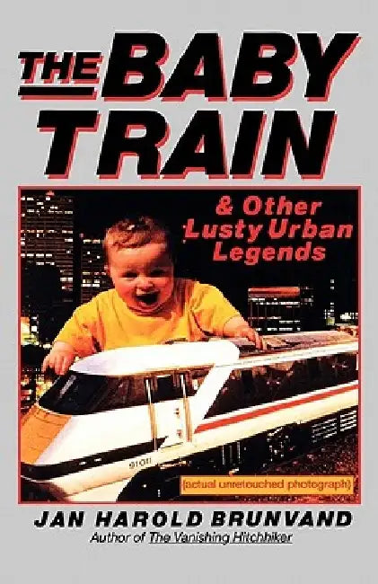 Buy The Baby Train (English, Jan Harold Brunvand) โ BookShops.in