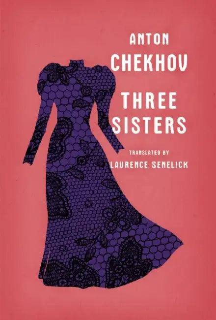 Buy Three Sisters (English, Anton Chekhov | Laurence Senelick) โ BookShops.in
