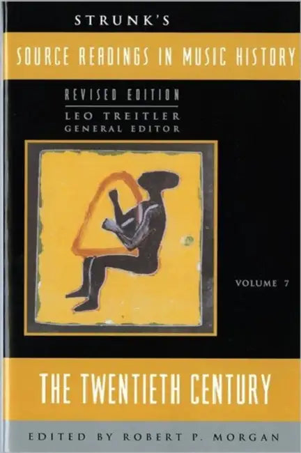 Buy Strunk's Source Readings in Music History (English, Leo Treitler | Robert P. Morgan) โ BookShops.in