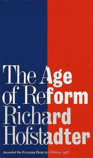 Buy The Age of Reform (English, Richard Hofstadter) — BookShops.in