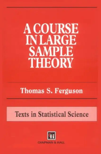 Buy A Course in Large Sample Theory (English, Ferguson Thomas S.) — BookShops.in