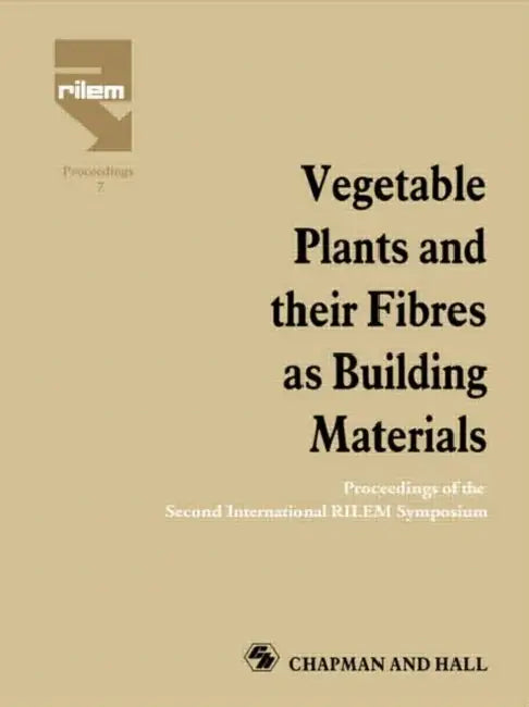 Buy Vegetable Plants and their Fibres as Building Materials (English, Sobral H.S.) — BookShops.in