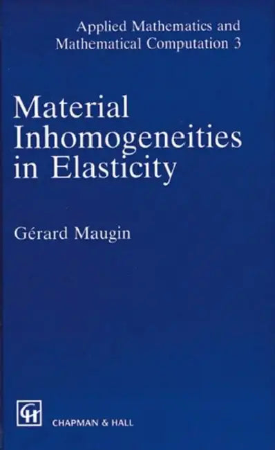 Buy Material Inhomogeneities in Elasticity (English, Maugin G.A.) โ BookShops.in