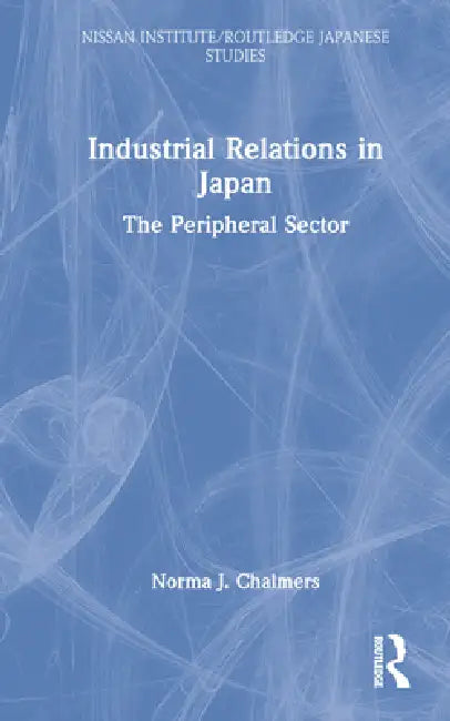 Buy Industrial Relations in Japan (English, Norma Chalmers) — BookShops.in
