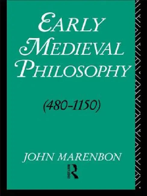 Buy Early Medieval Philosophy 480-1150 (English, John Marenbon) — BookShops.in