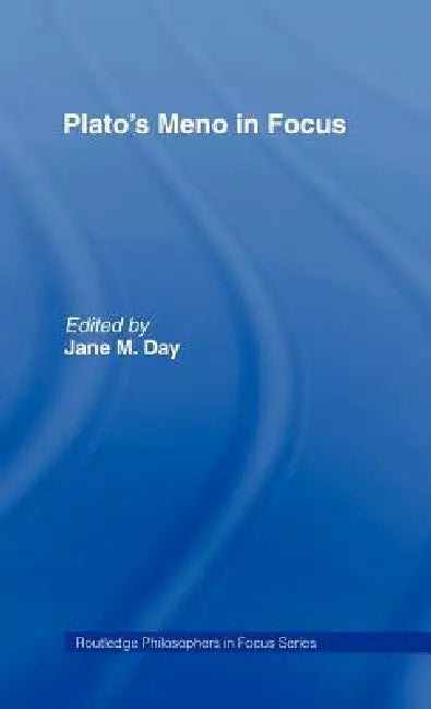 Buy Plato's Meno In Focus (English, Jane M. Day) — BookShops.in