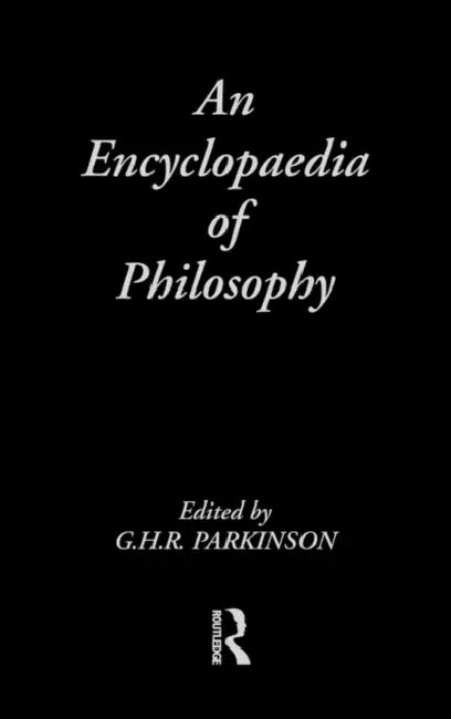 Buy An Encyclopedia of Philosophy (English, G. H. R. Parkinson) โ BookShops.in