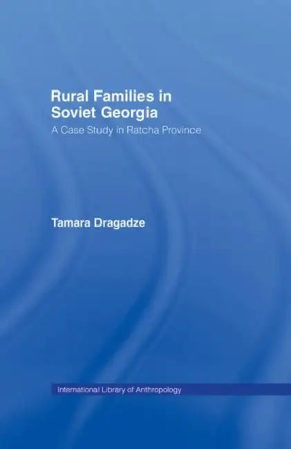 Buy Rural Families in Soviet Georgia (English, Dragadze Tamara) — BookShops.in