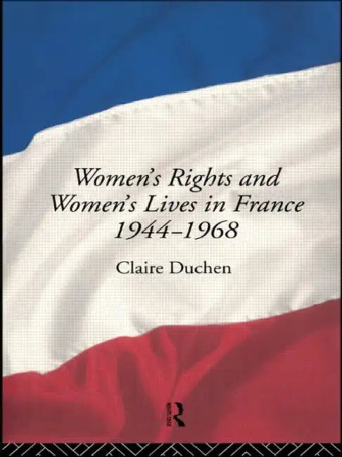 Buy Women's Rights and Women's Lives in France 1944-1968 (English, Claire Duchen) — BookShops.in
