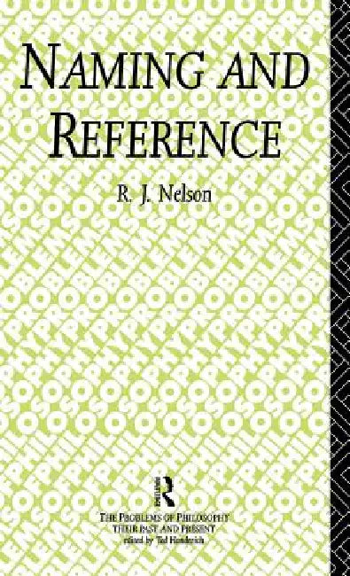 Buy Naming and Reference (English, R. J. Nelson) — BookShops.in