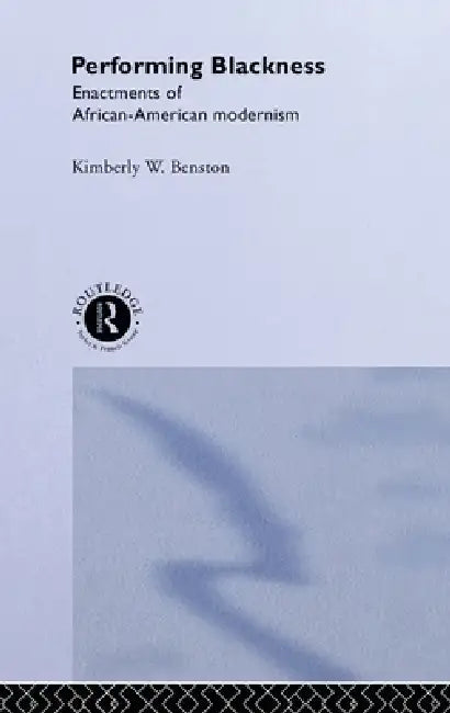 Buy Performing Blackness (English, Kimberley W. Benston) — BookShops.in