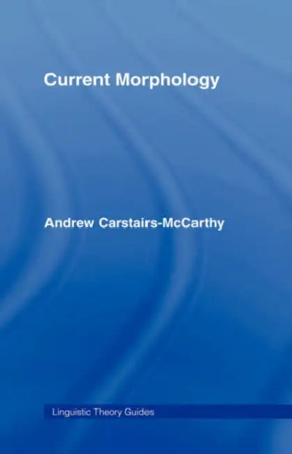 Buy Current Morphology (English, Andrew Carstairs-McCarthy) — BookShops.in