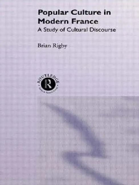 Buy Popular Culture in Modern France (English, Brian Rigby) — BookShops.in