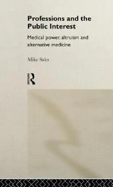 Buy Professions and the Public Interest (English, Mike Saks) — BookShops.in