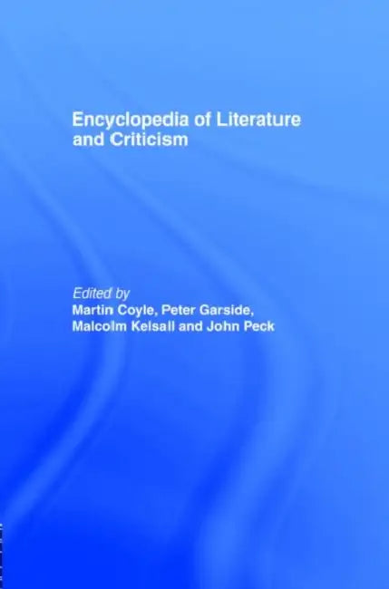 Buy Encyclopedia of Literature Criticism by Coyle Martin | Routledge | 1st Edition | Paperback | English | 9780415020657 — BookShops.in