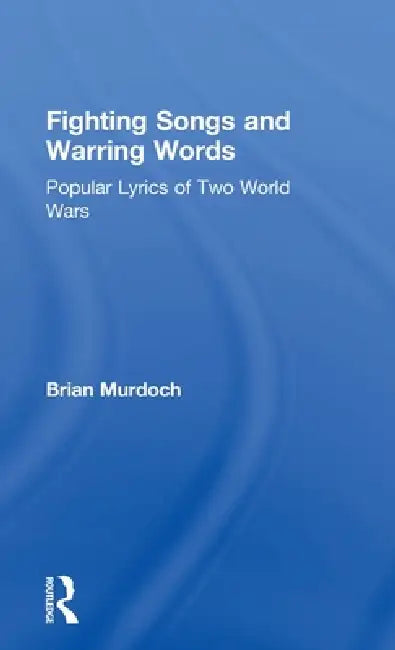 Buy Fighting Songs and Warring Words (English, Brian Murdoch) — BookShops.in