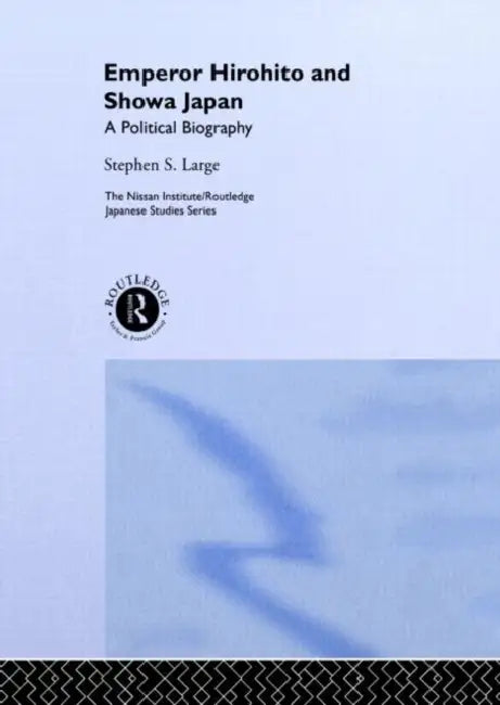 Buy Emperor Hirohito and Showa Japan (English, Stephen Large) — BookShops.in