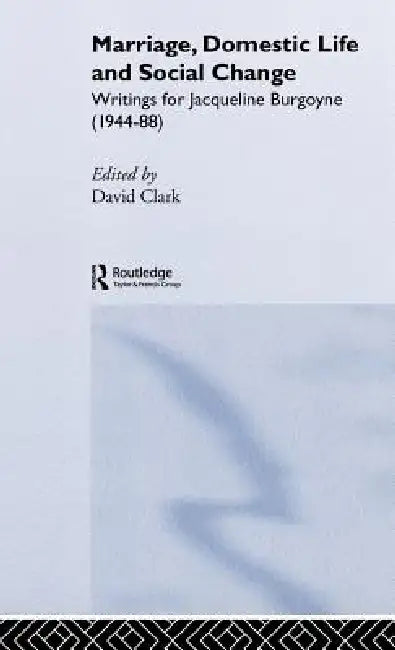 Buy Marriage, Domestic Life and Social Change (English, David Clark) — BookShops.in
