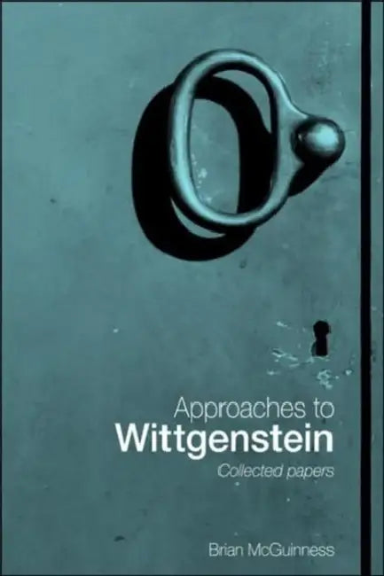 Buy Approaches to Wittgenstein (English, Brian McGuinness) — BookShops.in