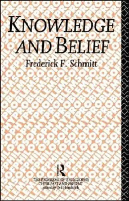 Buy Knowledge and Belief (English, Frederick F. Schmitt) — BookShops.in