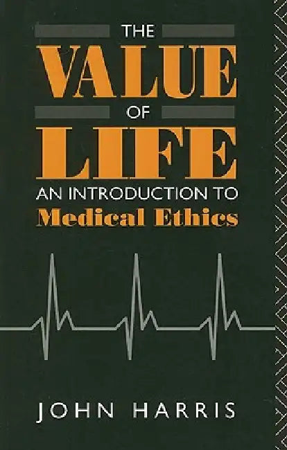 Buy The Value of Life (English, Harris John) โ BookShops.in