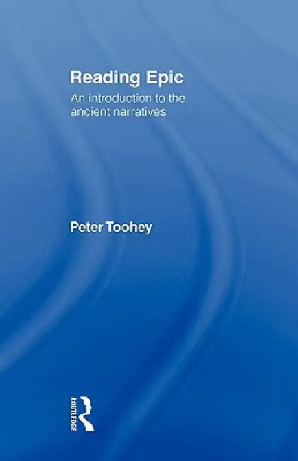 Buy Reading Epic (English, Peter Toohey) — BookShops.in