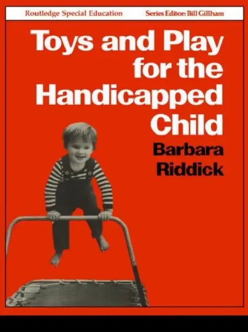 Buy Toys and Play for the Handicapped Child (English, Barbara Riddick) — BookShops.in