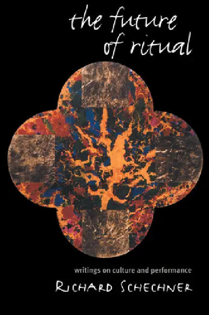 Buy The Future of Ritual (English, Richard Schechner) — BookShops.in
