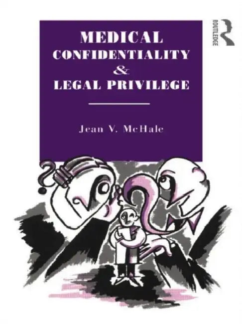 Buy Medical Confidentiality and Legal Privilege | by McHale Jean V. | Taylor & Francis Ltd | by McHale Jean V. | Taylor & Francis Ltd | by McHale Jean V. | Taylor & Francis Ltd | by McHale Jean V. | Taylor & Francis Ltd | by McHale Jean V. | Taylor & Francis Ltd | by McHale Jean V. | Taylor & Francis Ltd | by McHale Jean V. | Taylor & Francis Ltd | by McHale Jean V. | Taylor & Francis Ltd | by McHale Jean V. | Taylor & Francis Ltd | by McHale Jean V. | Taylor & โ BookShops.in