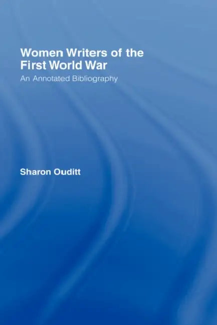 Buy Women Writers of the First World War (English, Sharon Ouditt) — BookShops.in