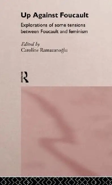 Buy Up Against Foucault (English, Caroline Ramazanoglu) — BookShops.in