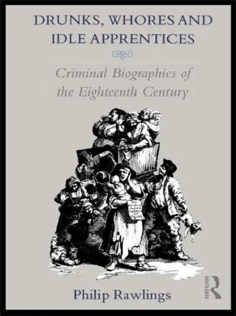 Buy Drunks, Whores and Idle Apprentices (English, Rawlings Philip) — BookShops.in