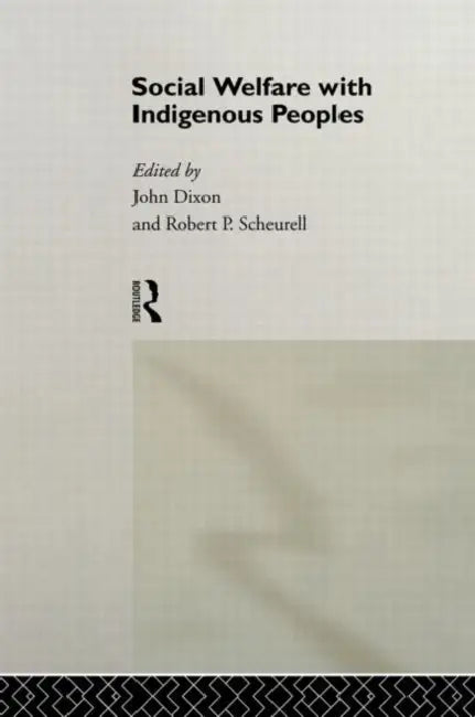 Buy Social Welfare with Indigenous Peoples (English, Dixon Professor John) — BookShops.in