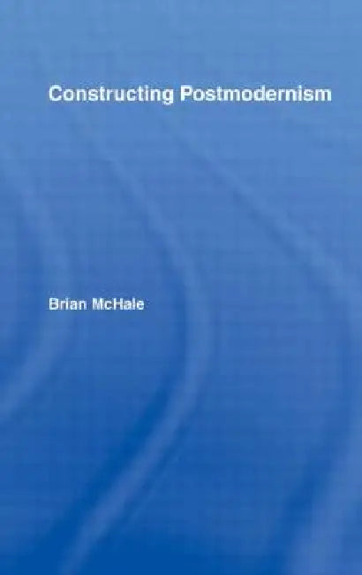 Buy Constructing Postmodernism (English, Brian McHale) — BookShops.in